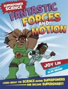 Image of Superpower Science: Fantastic Forces and Motion