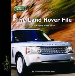 Image of The Land Rover File by Eric Dymock Hardback