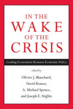 Image of In the Wake of the Crisis by Olivier Blanchard Hardback