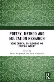 Image of Poetry Method and Education Research Doing Critical Decolonising and Political Inquiry