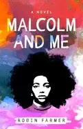 Image of malcolm and me a novel