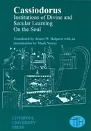 Image of cassiodorus institutions of divine and secular learning and on the soul
