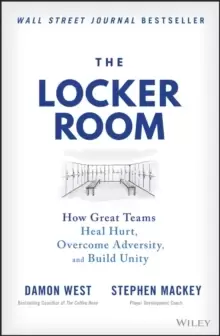 Image of The Locker Room : How Great Teams Heal Hurt, Overcome Adversity, and Build Unity