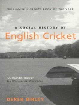Image of A Social History of English Cricket by Derek Birley Paperback