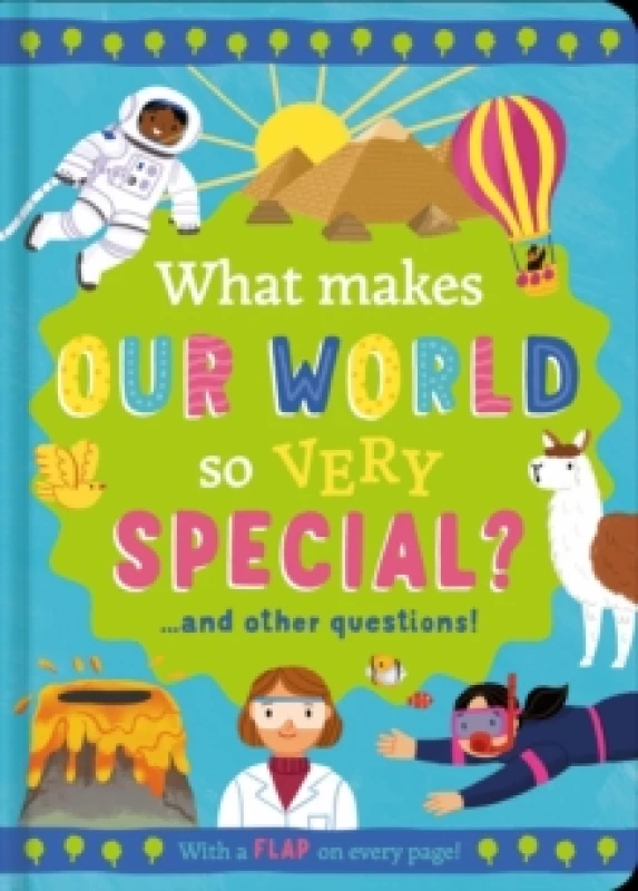 Image of What Makes Our World so Very Special? and other questions Hardback