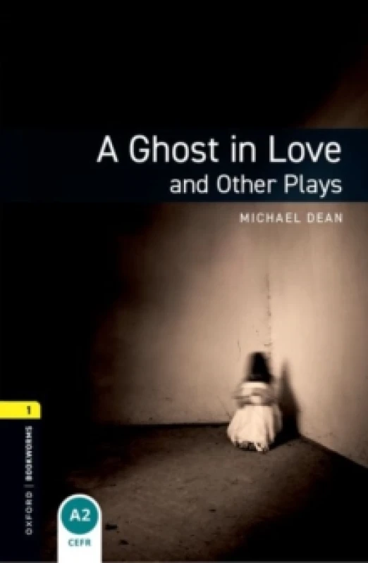 Image of Oxford Bookworms Library: Level 1:: A Ghost in Love and Other Plays Paperback / softback