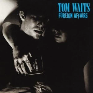 Image of Foreign Affairs by Tom Waits CD Album