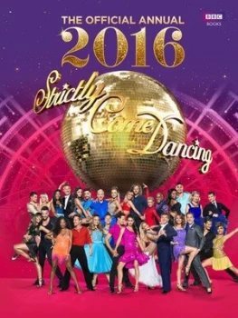 Image of Official Strictly Come Dancing Annual 2016 by Alison Maloney Hardback