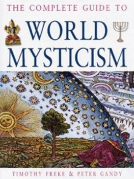 Image of The Complete Guide to World Mysticism by Timothy Freke and Peter Gandy Hardback
