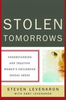 Image of Stolen Tomorrows by Steven Levenkron Hardback