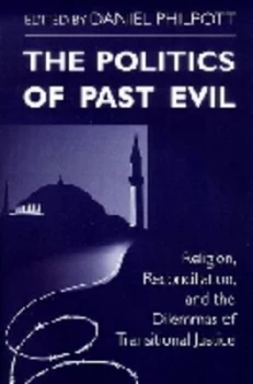 Image of The Politics of Past Evil by Daniel Philpott Paperback