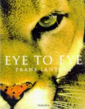 Image of Eye to eye by Frans Lanting|Christine Eckstrom