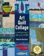 Image of art quilt collage a creative journey in fabric Paint and stitch