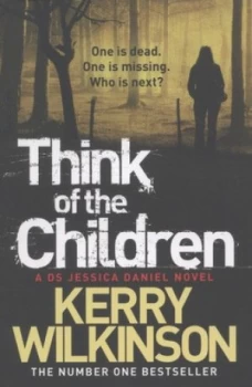 Image of Think of the Children by Kerry Wilkinson Paperback
