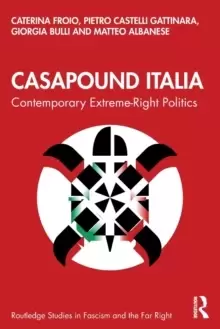 Image of CasaPound Italia : Contemporary Extreme-Right Politics