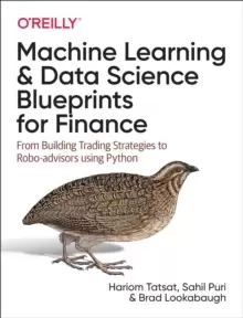 Image of Machine Learning and Data Science Blueprints for Finance : From Building Trading Strategies to Robo-Advisors Using Python