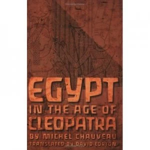 Image of Egypt in the Age of Cleopatra by Michel Chauveau Paperback