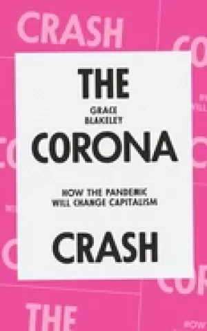 Image of corona crash how the pandemic will change capitalism