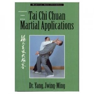 Image of Tai Chi Chuan Martial Applications by Jwing-Ming Yang and Jwing-Ming Yang Book