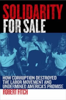 Image of Solidarity for Sale by Robert Fitch Hardback