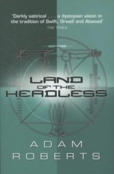 Image of Land of the Headless by Adam Roberts Paperback