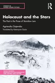 Image of Holocaust and the Stars The Past in the Prose of Stanisław Lem