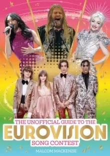 Image of The Unofficial Guide to the Eurovision Song Contest : The must-have guide for Eurovision 2023!