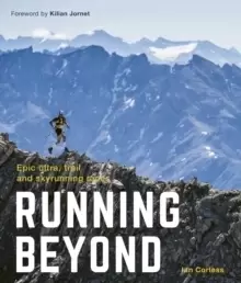 Image of Running Beyond : Epic Ultra, Trail and Skyrunning Races