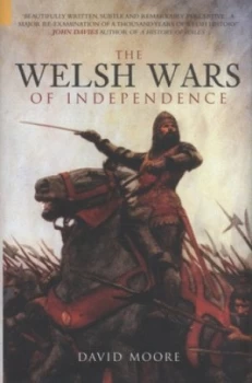 Image of The Welsh Wars of Independence by David Moore Hardback