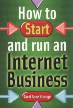 Image of How to Start and Run an Internet Business by Carol Anne Strange Paperback