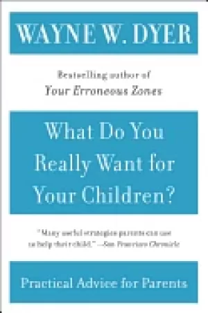 Image of what do you really want for your children