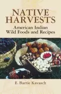 Image of native harvests american indian wild foods and recipes