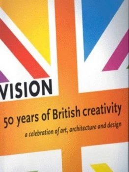 Image of Vision by Melvyn Bragg and Michael Raeburn Hardback
