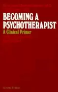 Image of becoming a psychotherapist a clinical primer
