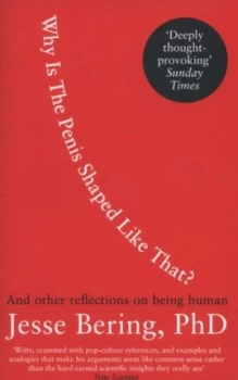 Image of Why Is the Penis Shaped like That by Jesse Bering Book