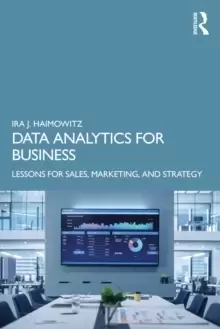 Image of Data Analytics for Business : Lessons for Sales, Marketing, and Strategy