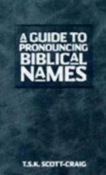 Image of A Guide to Pronouncing Biblical Names by T.S.K. Scott-Craig Book