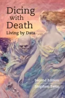 Image of Dicing with Death : Living by Data