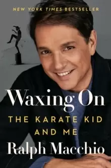 Image of Waxing On : The Karate Kid and Me