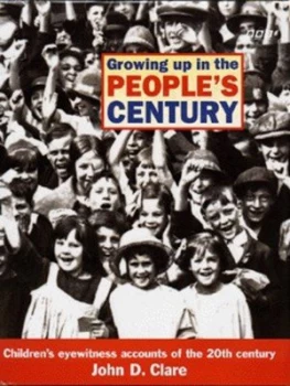 Image of Growing up in the Peoples Century by John D Clare Hardback