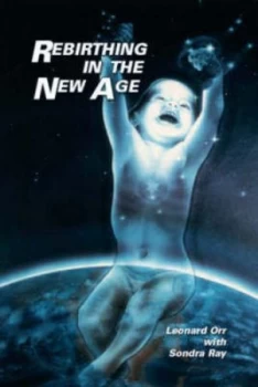 Image of Rebirthing in the New Age by Leonard Orr Book