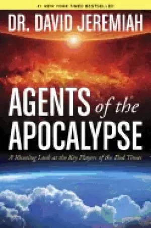 Image of agents of the apocalypse a riveting look at the key players of the end time