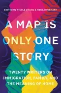 Image of map is only one story twenty writers on immigration family and the meaning