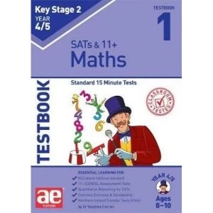 Image of KS2 Maths Year 4/5 Testbook 1 Standard 15 Minute Tests Paperback / softback 2018