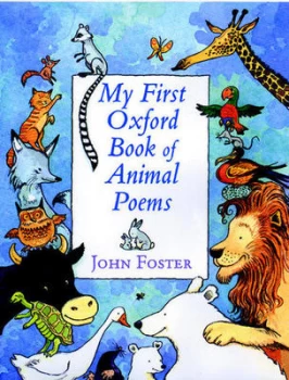 Image of My First Oxford Book of Animal Poems by John Foster Hardback