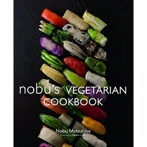 Image of Nobu Vegetarian Cookbook by Nobu Matsuhisa (Hardback, 2012)