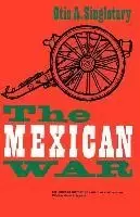 Image of The Mexican War by Otis A. Singletary