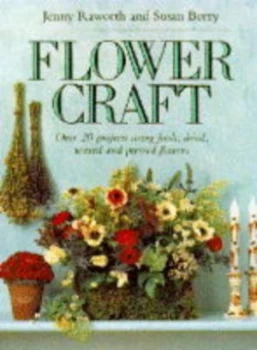 Image of Flower Craft by Jenny Raworth and Susan Berry Hardback