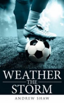 Image of Weather the Storm by Andy Shaw Paperback