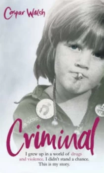Image of Criminal by Caspar Walsh Book